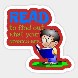 Read To Find Out What Your Dreams Are Sticker